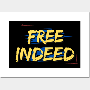 Free Indeed | Christian Saying Posters and Art